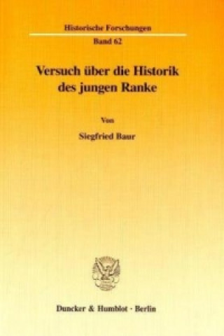 Knjiga Versuch über die Historik des jungen Ranke. Siegfried Baur