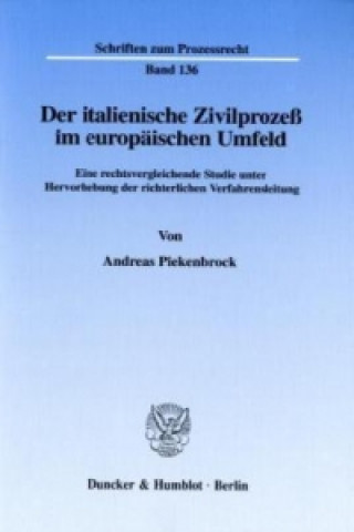 Book Der italienische Zivilprozeß im europäischen Umfeld. Andreas Piekenbrock