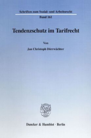 Book Tendenzschutz im Tarifrecht. Jan Christoph Dörrwächter