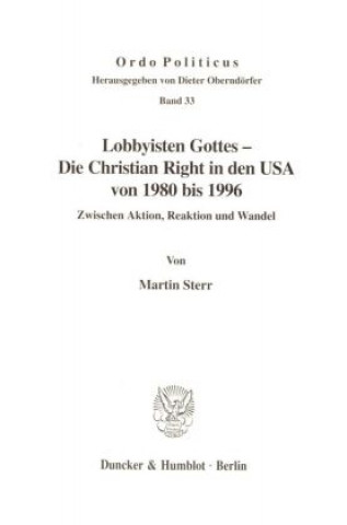 Kniha Lobbyisten Gottes - Die Christian Right in den USA von 1980 bis 1996. Martin Sterr