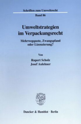 Carte Umweltstrategien im Verpackungsrecht. Rupert Scholz