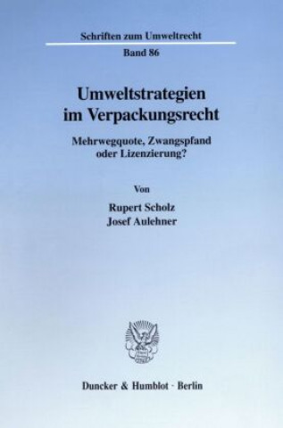 Książka Umweltstrategien im Verpackungsrecht. Rupert Scholz