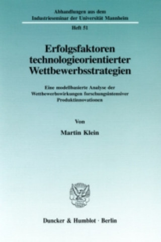 Kniha Erfolgsfaktoren technologieorientierter Wettbewerbsstrategien. Martin Klein