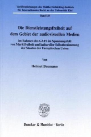 Buch Die Dienstleistungsfreiheit auf dem Gebiet der audiovisuellen Medien Helmut Baumann