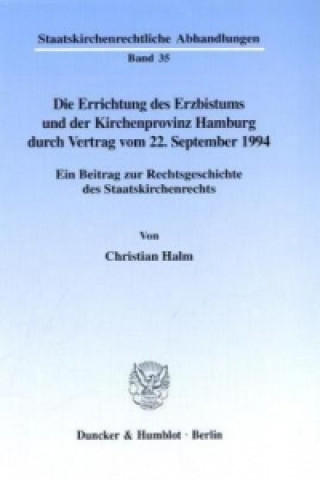 Book Die Errichtung des Erzbistums und der Kirchenprovinz Hamburg durch Vertrag vom 22. September 1994. Christian Halm