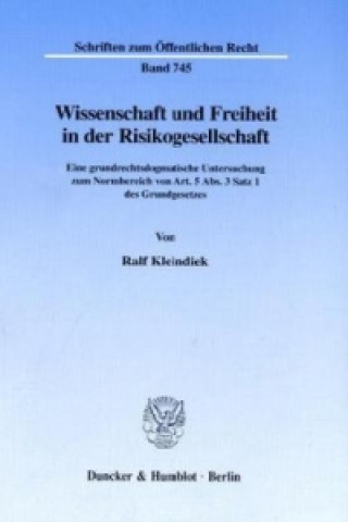 Livre Wissenschaft und Freiheit in der Risikogesellschaft. Ralf Kleindiek