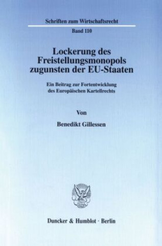 Könyv Lockerung des Freistellungsmonopols zugunsten der EU-Staaten. Benedikt Gillessen