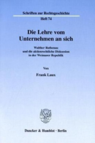 Könyv Die Lehre vom Unternehmen an sich. Frank Laux