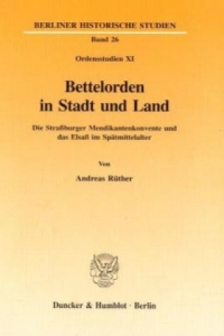 Kniha Bettelorden in Stadt und Land. Andreas Rüther