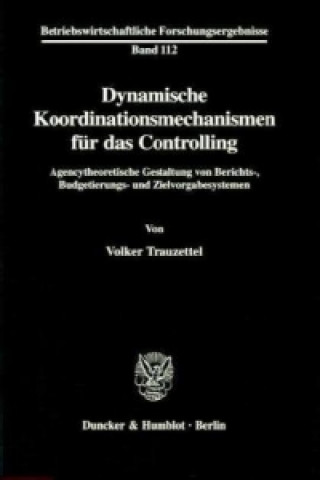 Kniha Dynamische Koordinationsmechanismen für das Controlling. Volker Trauzettel