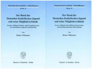 Könyv Der Bund der Deutschen Katholischen Jugend und seine Mitgliedsverbände. Reiner Tillmanns