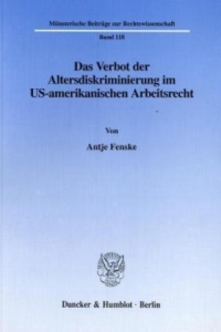 Βιβλίο Das Verbot der Altersdiskriminierung im US-amerikanischen Arbeitsrecht Antje Fenske