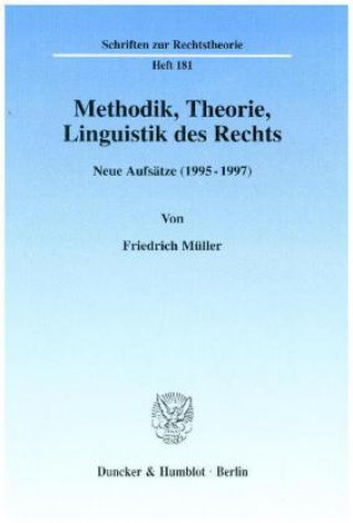 Könyv Methodik, Theorie, Linguistik des Rechts. Friedrich Müller