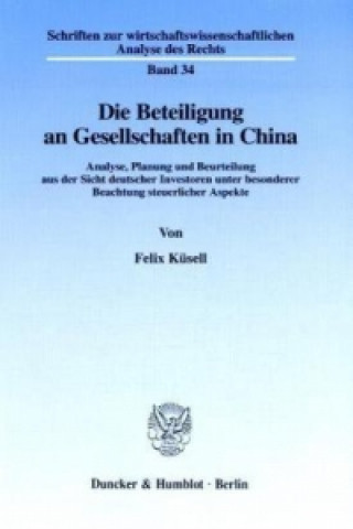 Knjiga Die Beteiligung an Gesellschaften in China. Felix Küsell