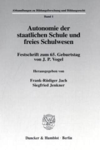 Βιβλίο Autonomie der staatlichen Schule und freies Schulwesen. Frank-Rüdiger Jach