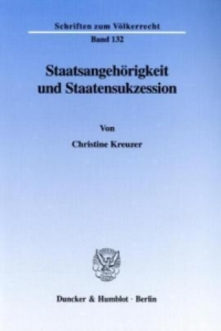 Knjiga Staatsangehörigkeit und Staatensukzession. Christine Kreuzer