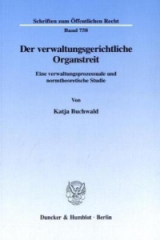 Книга Der verwaltungsgerichtliche Organstreit. Katja Buchwald