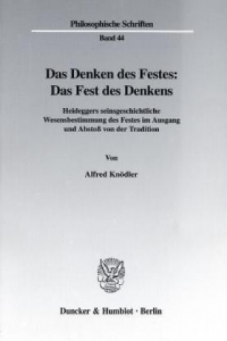 Carte Das Denken des Festes: Das Fest des Denkens Alfred Knödler