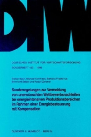 Книга Sonderregelungen zur Vermeidung von unerwünschten Wettbewerbsnachteilen bei energieintensiven Produktionsbereichen im Rahmen einer Energiebesteuerung Stefan Bach