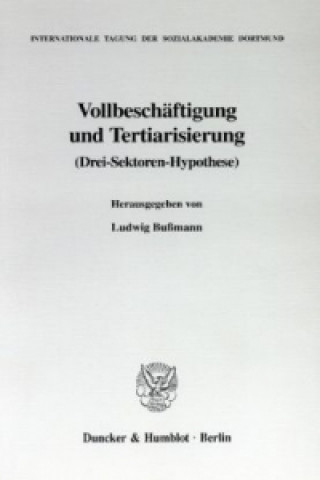 Könyv Vollbeschäftigung und Tertiarisierung Ludwig Bußmann