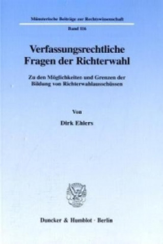 Kniha Verfassungsrechtliche Fragen der Richterwahl. Dirk Ehlers