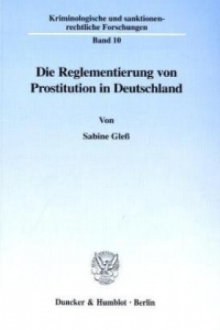 Książka Die Reglementierung von Prostitution in Deutschland. Sabine Gleß