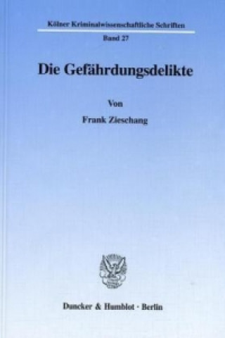 Livre Die Gefährdungsdelikte. Frank Zieschang