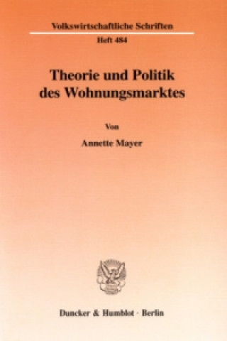 Kniha Theorie und Politik des Wohnungsmarktes. Annette Mayer