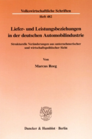 Kniha Liefer- und Leistungsbeziehungen in der deutschen Automobilindustrie. Marcus Reeg