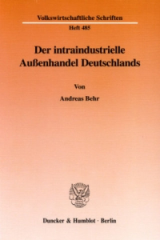 Könyv Der intraindustrielle Außenhandel Deutschlands. Andreas Behr