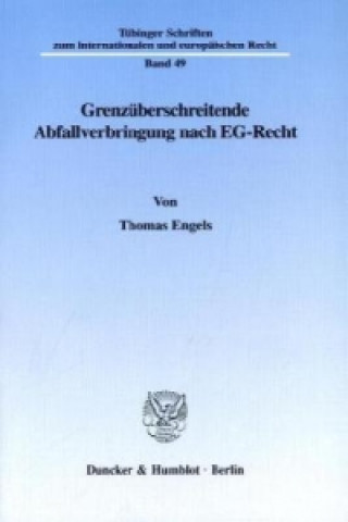 Kniha Grenzüberschreitende Abfallverbringung nach EG-Recht. Thomas Engels