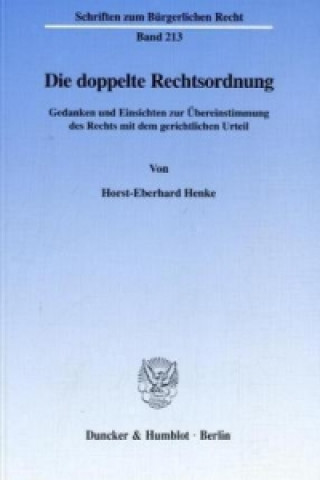 Kniha Die doppelte Rechtsordnung. Horst-Eberhard Henke