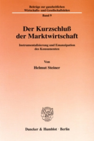 Book Der Kurzschluß der Marktwirtschaft. Helmut Steiner