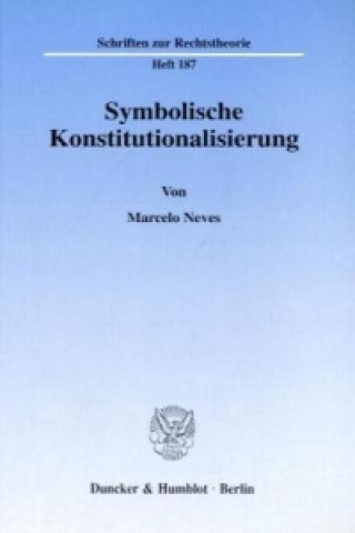 Könyv Symbolische Konstitutionalisierung. Marcelo Neves