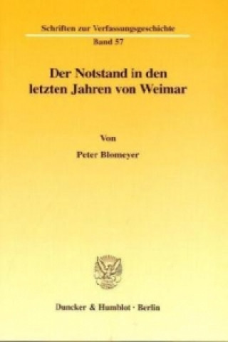 Kniha Der Notstand in den letzten Jahren von Weimar. Peter Blomeyer