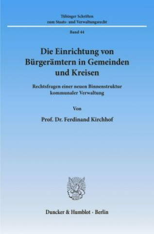 Livre Die Einrichtung von Bürgerämtern in Gemeinden und Kreisen. Ferdinand Kirchhof