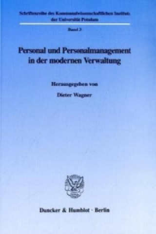 Carte Personal und Personalmanagement in der modernen Verwaltung. Dieter Wagner