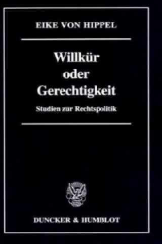 Książka Willkür oder Gerechtigkeit. Eike von Hippel