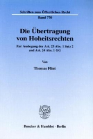 Knjiga Die Übertragung von Hoheitsrechten. Thomas Flint