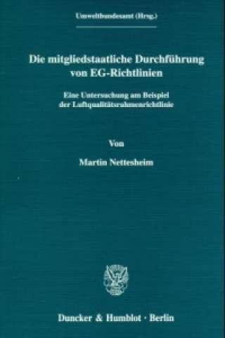 Kniha Die mitgliedstaatliche Durchführung von EG-Richtlinien. Martin Nettesheim