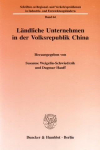 Kniha Ländliche Unternehmen in der Volksrepublik China. Susanne Weigelin-Schwiedrzik