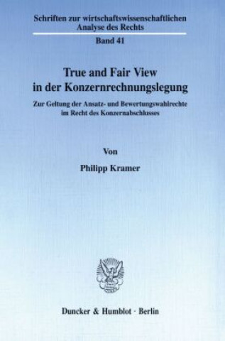 Kniha True and Fair View in der Konzernrechnungslegung. Philipp Kramer