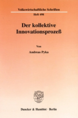 Kniha Der kollektive Innovationsprozeß. Andreas Pyka