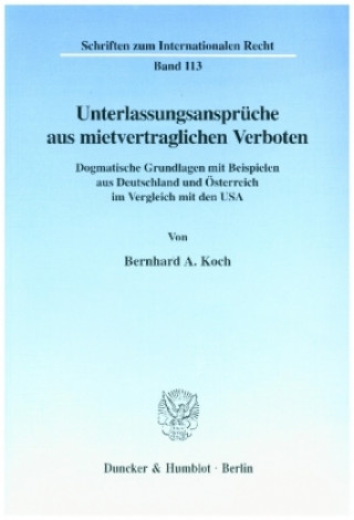 Kniha Unterlassungsansprüche aus mietvertraglichen Verboten. Bernhard A. Koch