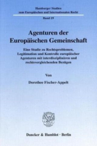 Knjiga Agenturen der Europäischen Gemeinschaft. Dorothee Fischer-Appelt