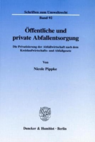 Kniha Öffentliche und private Abfallentsorgung. Nicole Pippke
