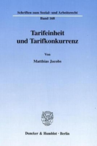 Könyv Tarifeinheit und Tarifkonkurrenz. Matthias Jacobs
