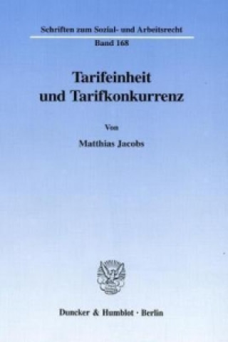 Książka Tarifeinheit und Tarifkonkurrenz. Matthias Jacobs