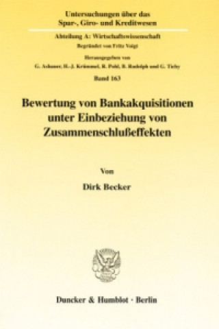 Kniha Bewertung von Bankakquisitionen unter Einbeziehung von Zusammenschlußeffekten. Dirk Becker