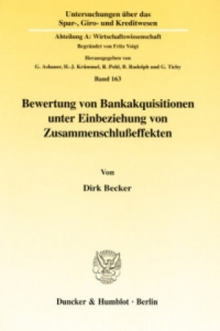 Książka Bewertung von Bankakquisitionen unter Einbeziehung von Zusammenschlußeffekten. Dirk Becker